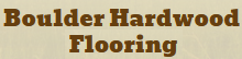 Boulder Hardwood Flooring